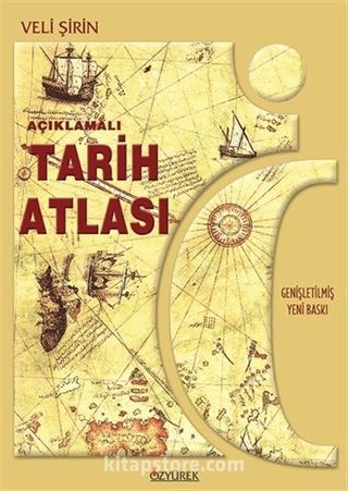 Tarih Atlası / Açıklamalı (Genişletilmiş Yeni Baskı)