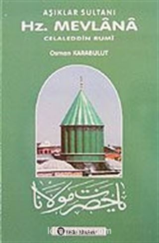 Aşıklar Sultanı Hz. Mevlana