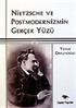 Nietzsche ve Postmodernizmin Gerçek Yüzü