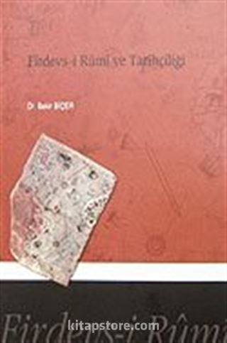 Firdevs-i Rumi ve Tarihçiliği