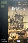 Osmanlı'nın Batı Yakası Bosna