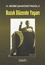 Bozuk Düzende Yaşam