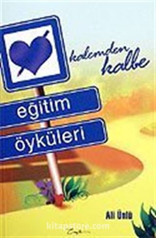 Eğitim Öyküleri / Kalemden Kaleme