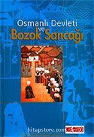 Osmanlı Devleti ve Bozok Sancağı