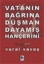 Vatanın Bağrına Düşman Dayamış Hançerini