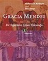 Gracia Menderes / Bir Sefaradın Uzun Yolculuğu