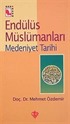Endülüs Müslümanları-2 (Medeniyet Tarihi)