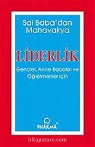 Liderlik / Gençler, Anne, Babalar ve Öğretmenler İçin