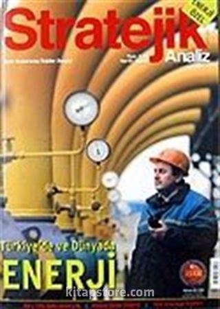 Stratejik Analiz / Sayı:83 / Mart 2007 Uluslararası İlişkiler Dergisi Cilt 6