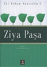 Ziya Paşa / İki Cihan Arasında 2