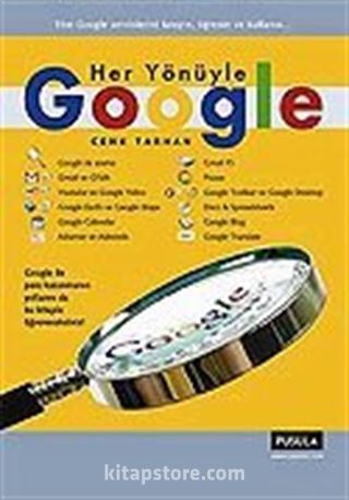Her Yönüyle Google