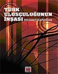 Türk Ulusçuluğunun İnşası