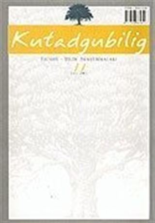 Sayı:11 Mart 2007 Kutadgubilig Felsefe-Bilim Araştırmaları Dergisi