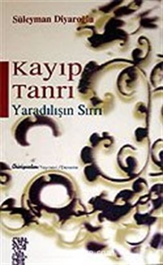 Kayıp Tanrı / Yaradılışın Sırrı