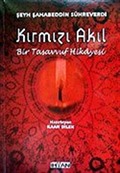 Kırmızı Akıl / Bir Tasavvuf Hikayesi