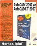 AutoCAD 2007 ve AutoCAD LT 2007 / Herkes İçin!
