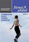 Fitness Pilates - Yetişkinler İçin Pilates ve Kuvvet Egzersizleri