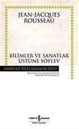 Bilimler ve Sanatlar Üzerine Söylev (Ciltsiz)