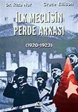 İlk Meclisin Perde Arkası 1920-1923