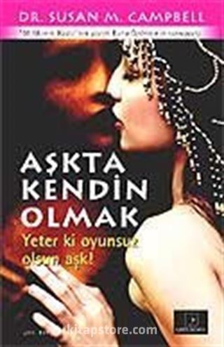 Aşkta Kendin Olmak