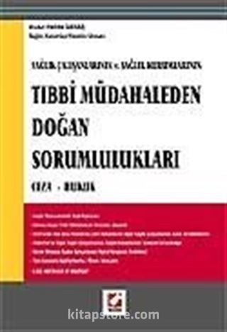 Tıbbi Müdahaleden Doğan Sorumluluklar / Sağlık Çalışanlarının ve Sağlık Kurumlarının