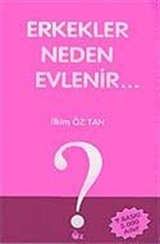 Erkekler Neden Evlenir?