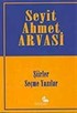 Seyit Ahmet Arvasi (Şiirler ve Seçme Yazılar)