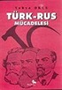 Türk - Rus Mücadelesi