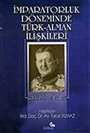 İmparatorluk Döneminde Türk-Alman İlişkileri - Von Der Goltz Paşa'nın Hatıratı