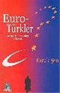 Euro Türkler / Avrupa'da Türk Varlığı ve Geleceği