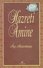 Hazreti Amine / Hz. Muhammedin (s.a.)'in Annesi