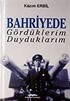 Bahriyede Gördüklerim Duyduklarım