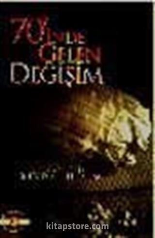 70'inde Gelen Değişim