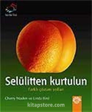 Selülitten Kurtulun / Farklı Çözüm Yolları