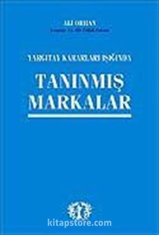 Tanınmış Markalar / Yargıtay Kararları Işığında