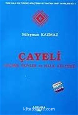 Çayeli Geçmiş Günler ve Halk Külürü
