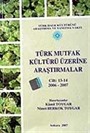 Türk Mutfak Kültürü Üzerine Araştırmalar Cilt:13-14 2006-2007