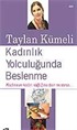 Kadınlık Yolculuğunda Beslenme