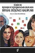 Türkiye'de İdeolojik ve Sosyoekonomik Grupların Siyasal Düşünce Kalıpları