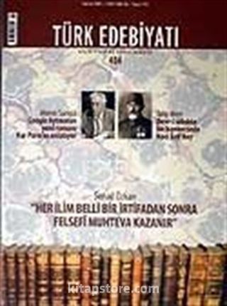 Sayı: 404 / Haziran 2007 / Türk Edebiyatı / Aylık Fikir ve Sanat Dergisi