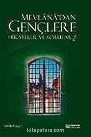 2 - Mevlana'dan Gençlere Hikayeler ve Sorular