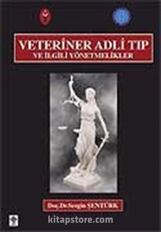 Veteriner Adli Tıp ve İlgili Yönetmelikler