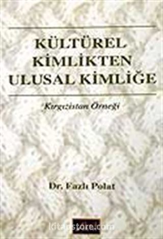 Kültürel Kimlikten Ulusal Kimliğe