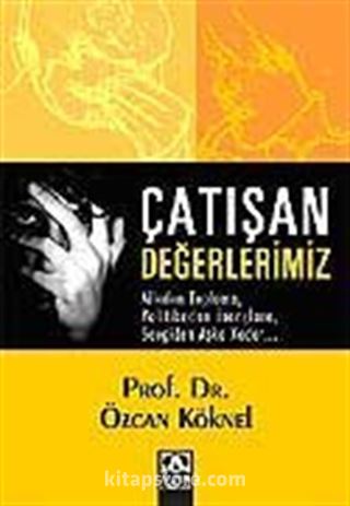 Çatışan Değerlerimiz