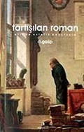 Tartışılan Roman / Etik ve Estetik Boyutuyla