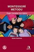Montessori Metodu / Özgür Çocuklar İçin Eğitim