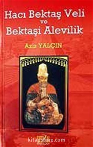 Hacı Bektaş Veli ve Bektaşi Alevilik