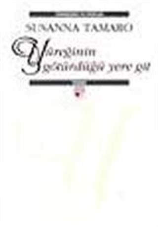 Yüreğinin Götürdüğü Yere Git (Ciltli)