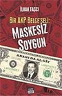 Maskesiz Soygun / Bir AKP Belge'seli