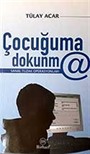 Çocuğuma Dokunma / Sanal Tuzak Operasyonları